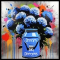 Bild 1 von Premium - Galerie Rahmen -  Dream big Dreams - Blaue Blumen - Street Art